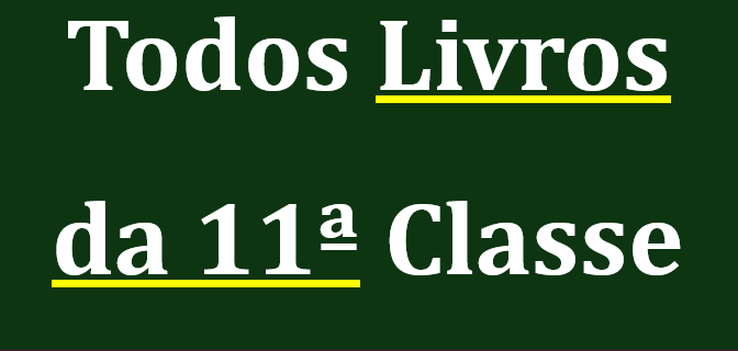 Baixar Todos Livros da 11ª Classe PDF